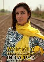 Watch My Family, Partition and Me: India 1947 M4ufreemovies