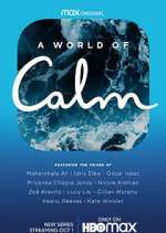 Watch A World of Calm M4ufreemovies