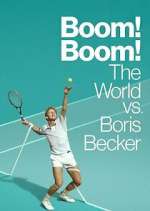 Watch Boom! Boom! The World vs. Boris Becker M4ufreemovies