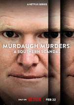 Watch Murdaugh Murders: A Southern Scandal M4ufreemovies