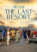 Watch 90 Day: The Last Resort M4ufreemovies
