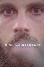 Watch High Maintenance M4ufreemovies