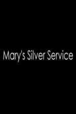 Watch Marys Silver Service M4ufreemovies