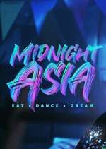 Watch Midnight Asia: Eat Â· Dance Â· Dream M4ufreemovies