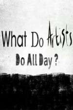 Watch What Do Artists Do All Day? M4ufreemovies
