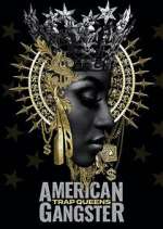 Watch American Gangster: Trap Queens M4ufreemovies