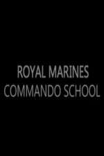 Watch Royal Marines Commando School M4ufreemovies