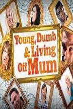 Watch Young Dumb and Living Off Mum M4ufreemovies