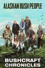 Watch Alaskan Bush People: Bushcraft Chronicles M4ufreemovies