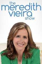 Watch The Meredith Vieira Show M4ufreemovies