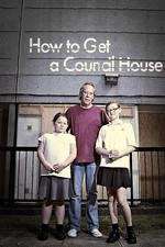 Watch How to Get a Council House M4ufreemovies