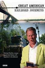 Watch Great American Railroad Journeys M4ufreemovies