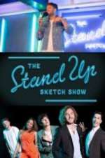 Watch The Stand Up Sketch Show M4ufreemovies