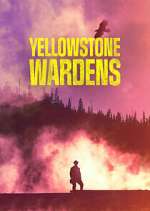 Watch Yellowstone Wardens M4ufreemovies