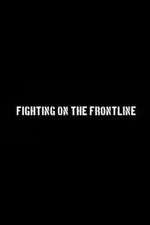 Watch Fighting on the Frontline M4ufreemovies