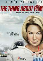 Watch The Thing About Pam M4ufreemovies