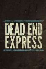 Watch Dead End Express M4ufreemovies