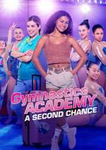 Watch Gymnastics Academy: A Second Chance M4ufreemovies