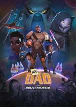 Watch My Dad the Bounty Hunter M4ufreemovies