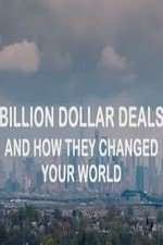 Watch Billion Dollar Deals and How They Changed Your World M4ufreemovies