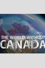 Watch The World Without Canada M4ufreemovies