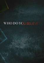 Watch Who Do You Believe? M4ufreemovies