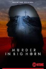 Watch Murder in Big Horn M4ufreemovies