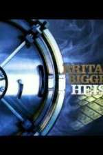 Watch Britains Biggest Heists M4ufreemovies