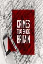 Watch Crimes That Shook Britain M4ufreemovies