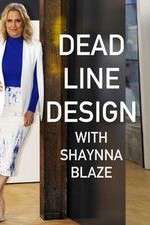 Watch Deadline Design with Shaynna Blaze M4ufreemovies