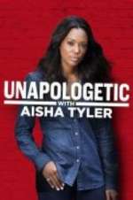 Watch Unapologetic with Aisha Tyler M4ufreemovies