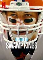 Watch Untold: Swamp Kings M4ufreemovies