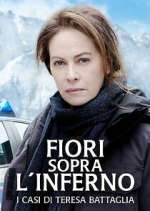 Watch Fiori sopra l'inferno - I casi di Teresa Battaglia M4ufreemovies