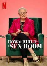 Watch How To Build a Sex Room M4ufreemovies