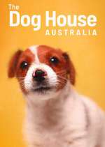 Watch The Dog House Australia M4ufreemovies
