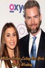 Watch Million Dollar Listing New York: Ryan's Wedding M4ufreemovies