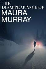 Watch The Disappearance of Maura Murray M4ufreemovies
