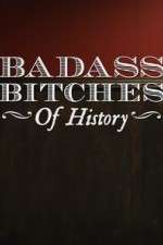 Watch Badass Bitches of History M4ufreemovies