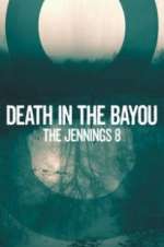Watch Death in the Bayou: The Jennings 8 M4ufreemovies
