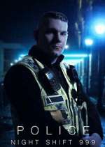 Watch Police: Night Shift 999 M4ufreemovies