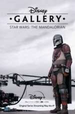 Watch Disney Gallery: Star Wars: The Mandalorian M4ufreemovies