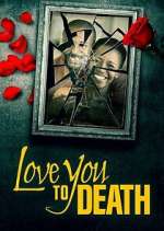 Watch Love You to Death M4ufreemovies