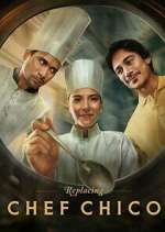 Watch Replacing Chef Chico M4ufreemovies