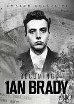 Watch Becoming Ian Brady M4ufreemovies