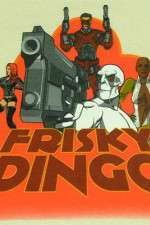 Watch Frisky Dingo M4ufreemovies