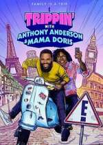 Watch Trippin' with Anthony Anderson and Mama Doris M4ufreemovies