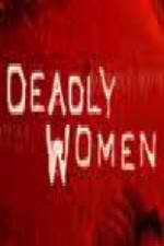 Watch Deadly Women (UK) M4ufreemovies