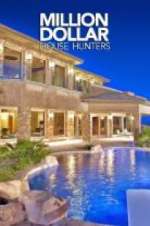 Watch Million Dollar House Hunters M4ufreemovies