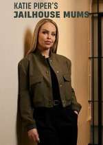 Watch Katie Piper's Jailhouse Mums M4ufreemovies