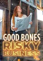 Watch Good Bones: Risky Business M4ufreemovies